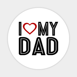 I Love Heart My Dad Father's Day Typography Magnet